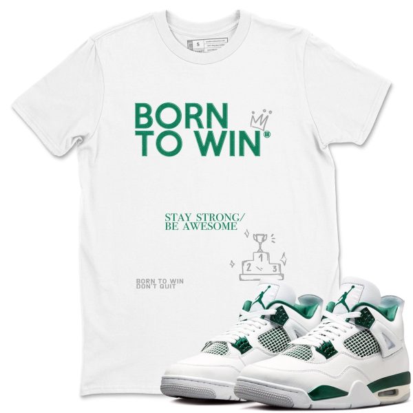 Born To Win Unisex Shirts To Match Jordans 4s Oxidized Green Jezsport.com