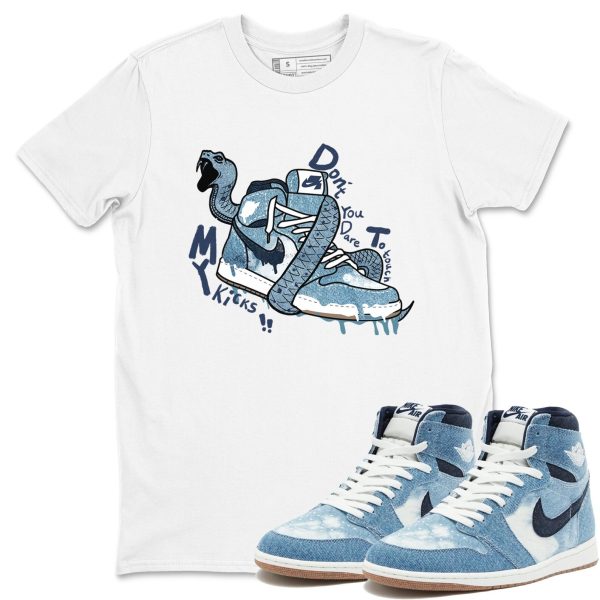 Don't Touch My Kicks Unisex Shirts To Match Jordans 1s Denim Jezsport.com