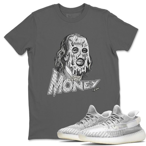 Dirty Money Unisex Shirts To Match Jordans Yeezys 350 Static Jezsport.com