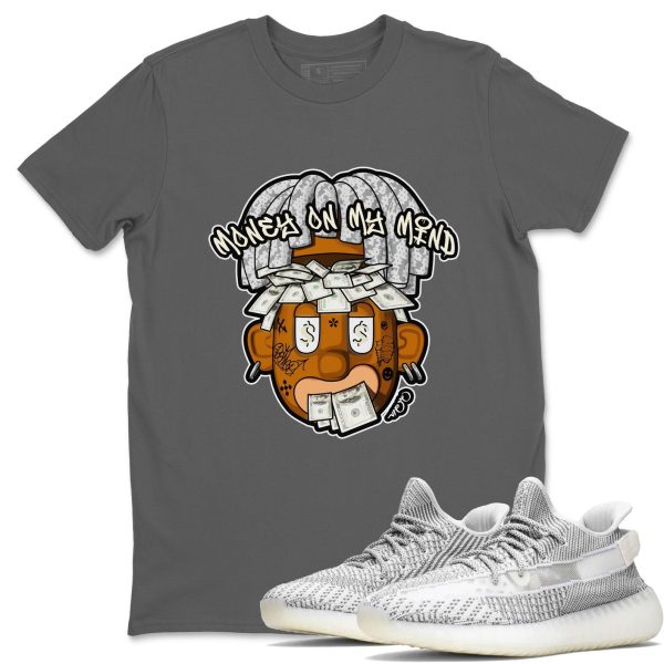 Money On My Mind Unisex Shirts To Match Jordans Yeezys 350 Static Jezsport.com