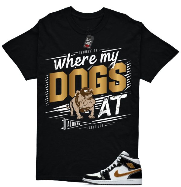 Jordan 1 Metallic gold Patent Black White Match T-shirt, Where My Dogs Tee Match Mid Patent Black Metallic gold Jezsport.com