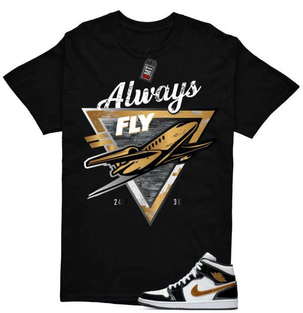 Jordan 1 Metallic gold Patent Black White Match T-shirt, Always Fly Tee Match Mid Patent Black Metallic gold Jezsport.com