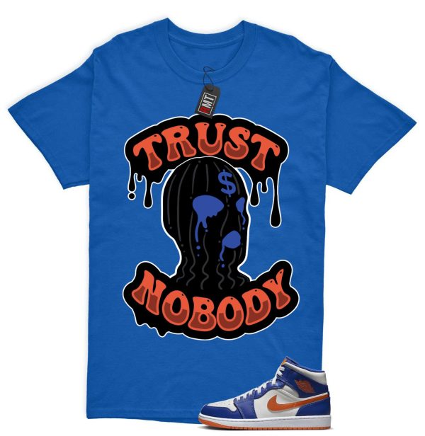 Jordan 1 Mid Knicks Sail Game Royal Rush Orange Phantom Match T-shirt, Trust No Body Jezsport.com