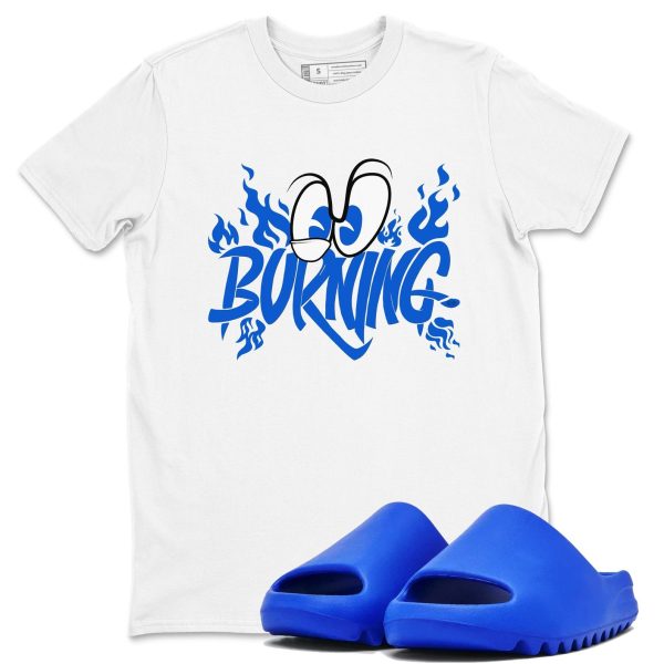 Burning Unisex Sneakerhead Shirts To Match Jordans Yeezys Slide Azure Jezsport.com