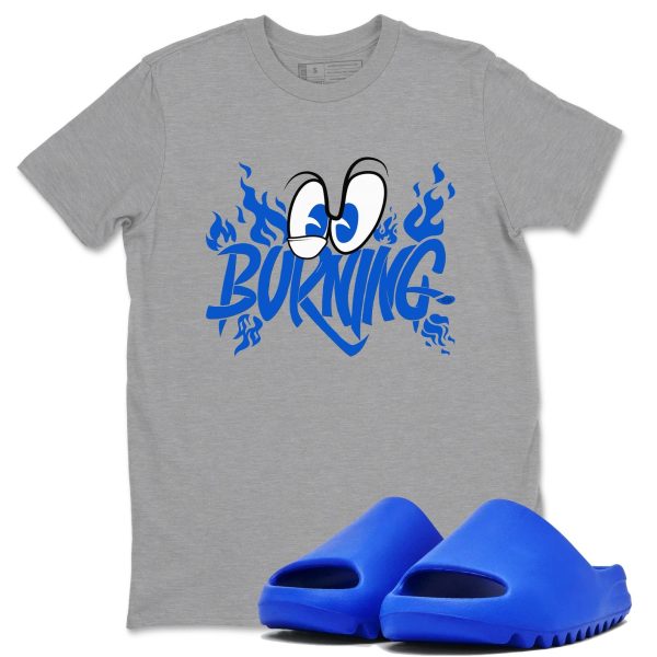 Burning Unisex Sneakerhead Shirts To Match Jordans Yeezys Slide Azure Jezsport.com