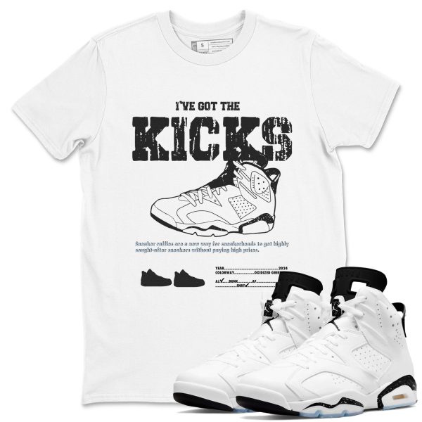 I've Got The Kicks Unisex Sneakerhead Shirts To Match Jordans AJ6 Retro White Black Jezsport.com