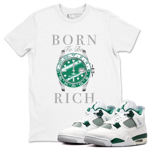 Born To Rich Unisex Sneakerhead Shirts To Match Jordans AJ4 Oxidized Green Jezsport.com