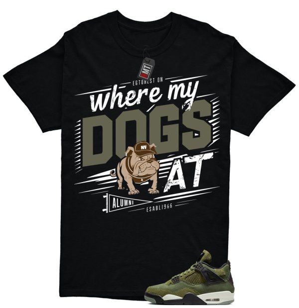 Jordan 4 Retro SE Craft Medium Olive Match T-shirt, Where My Dogs Tee Matching Olive 4s Jezsport.com