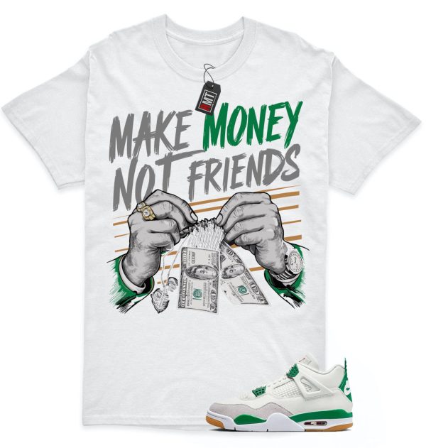 Jordan 4 SB Pine Green Shirts, Make Money Shirt to Match 4 SB Pine Green Jezsport.com