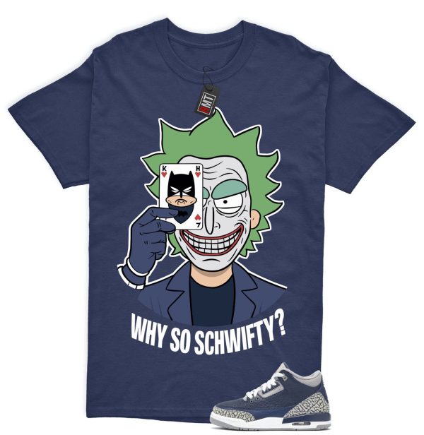 Jordan 3 Georgetown Midnight Navy Match T-shirt, Why So Schwifty Tee Matching Georgetown 3s Jezsport.com