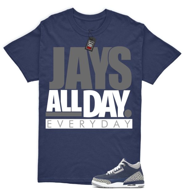 Jordan 3 Georgetown Midnight Navy Match T-shirt, Jays all day Tee Matching Georgetown 3s Jezsport.com