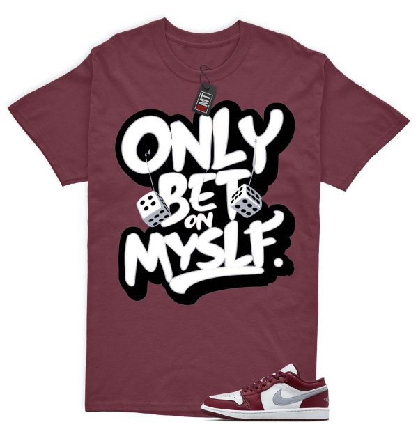 Jordan 1 Low Bordeaux Shirts, Bet on Myslf Tee Matching 1 Low Bordeaux Maroon Cherrywood Red White Cement Grey Jezsport.com