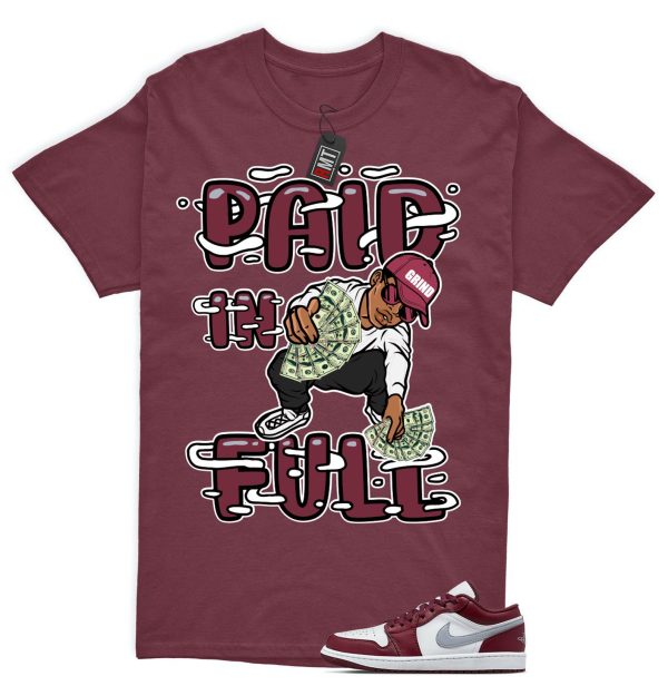 Jordan 1 Low Bordeaux Shirts, Paid In Full Tee Matching 1 Low Bordeaux Maroon Cherrywood Red White Cement Grey Jezsport.com