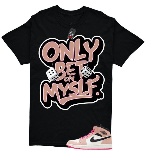 Jordan 1 Mid SE Crimson Tint Hyper Pink Match T-shirt, Bet on Myslf Jezsport.com