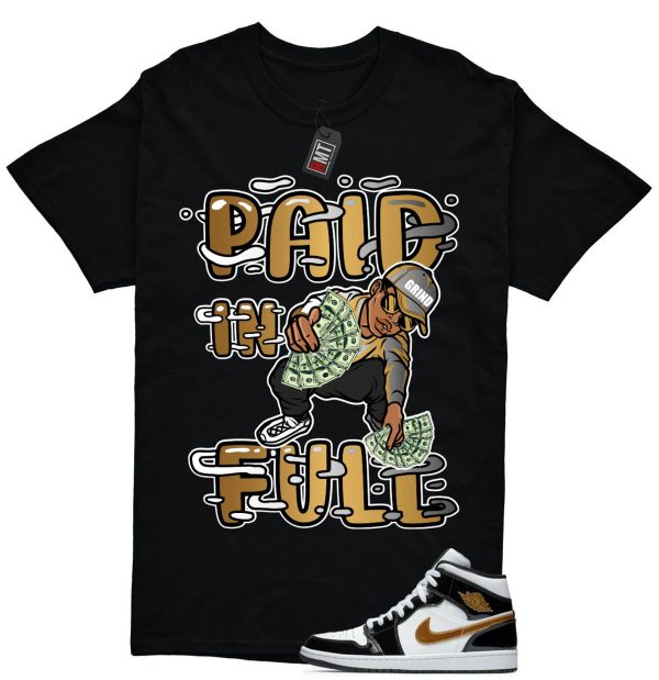 Jordan 1 Metallic gold Patent Black White Match T-shirt, Paid In Full Tee Match Mid Patent Black Metallic gold Jezsport.com