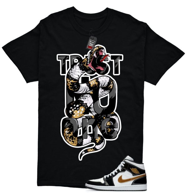 Jordan 1 Metallic gold Patent Black White Match T-shirt, Trust No One Tee Match Mid Patent Black Metallic gold Jezsport.com