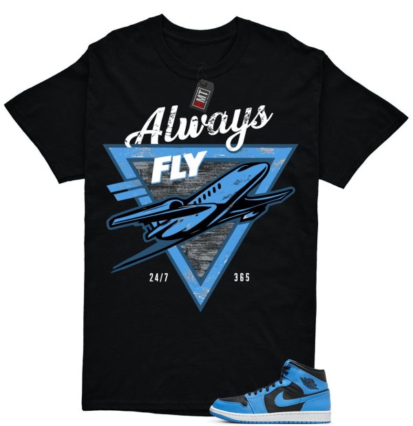 University Blue 1s Match T-shirt, Always Fly Tee Matching Mid University Blue Air 1 Black White Jezsport.com