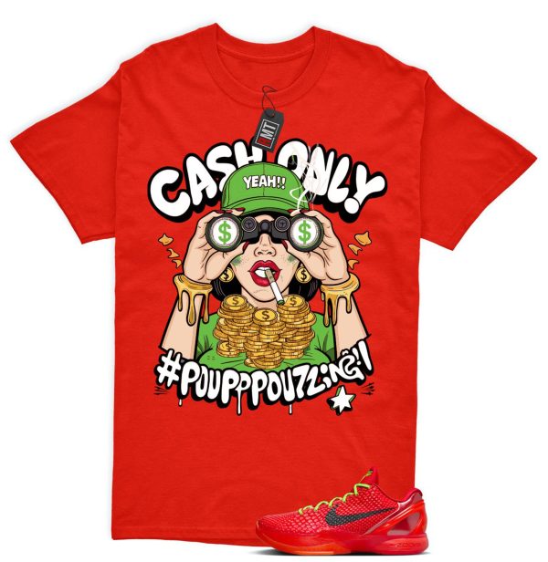 Kobe 6 Protro Reverse Grinch Match T-shirt, Cash Only Tee Matching Reverse 6 Protro Bright Crimson Electric Green Jezsport.com