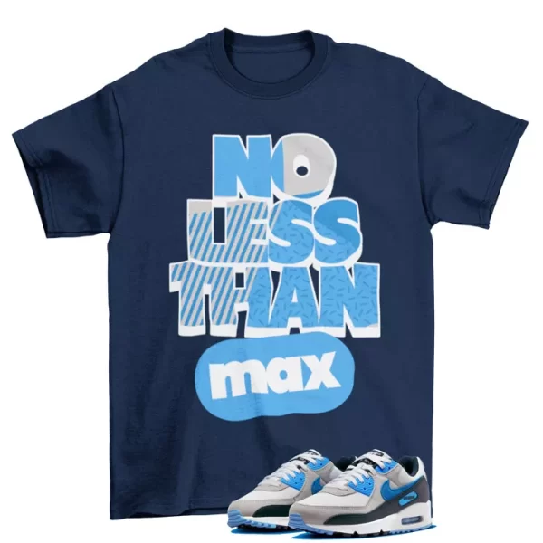 No Less Than Shirt to Match Air Max 90 White University Blue DQ4071-101 Jezsport.com