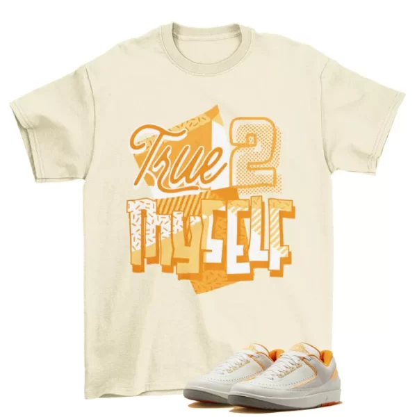 Stay True Sneaker Shirt to Match Jordan 2 Retro Low Craft Melon Tint DV9956-118 Jezsport.com