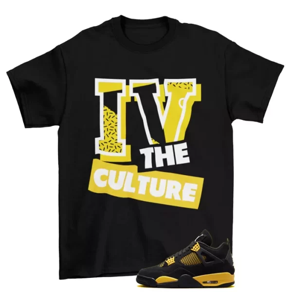 For The Culture Shirt Thunder to Match Jordan 4 Retro Thunder DH6927-017 Jezsport.com