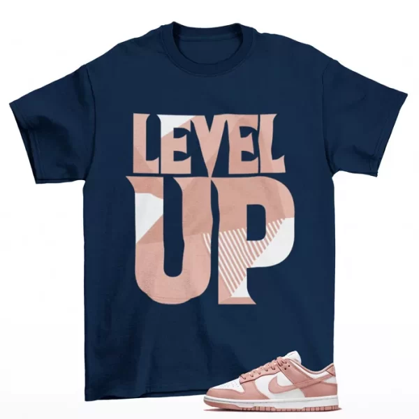 Level Up Shirt to Match Dunk Low Rose Whisper DD1503-118 Jezsport.com