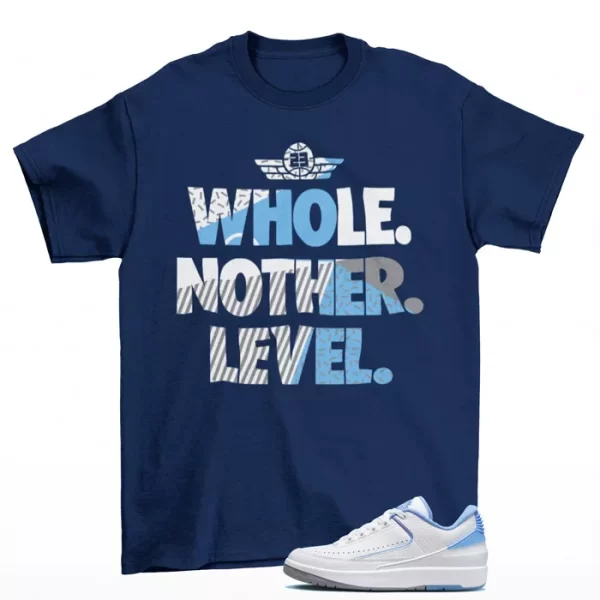 Next Level Shirt to Match Jordan 2 Retro Low UNC DV9956-104 Jezsport.com