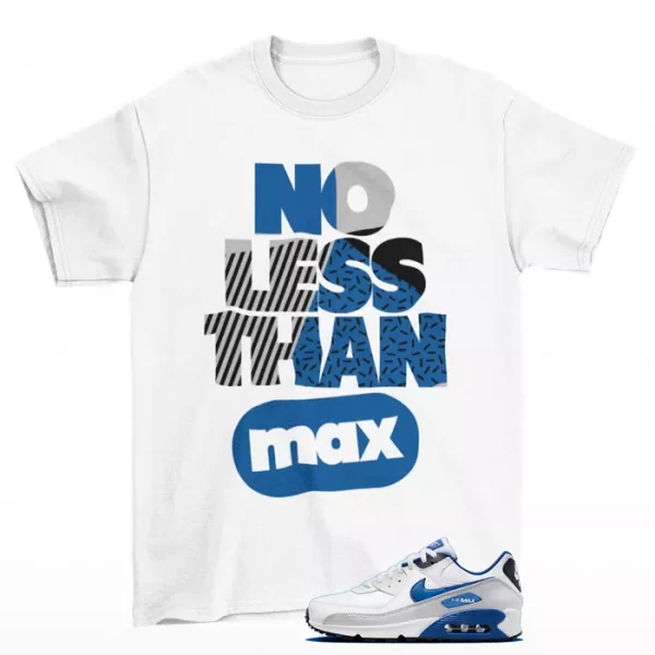 No Less Shirt to Match Air Max 90 White Game Royal / FN6843-100 Jezsport.com