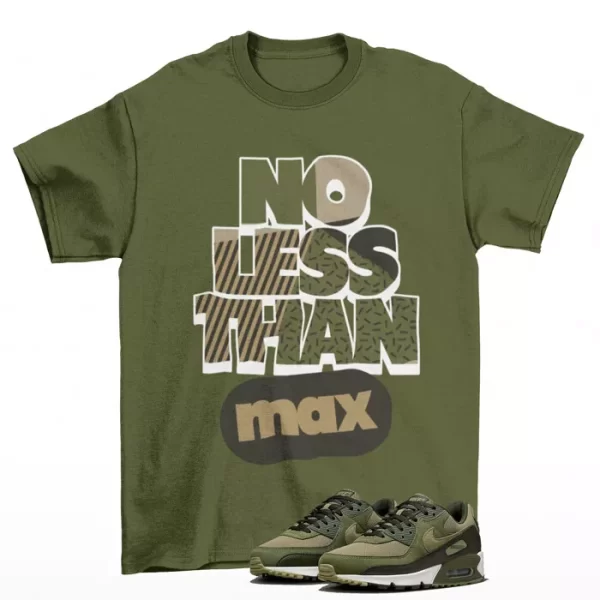 No Less Shirt to Match Air Max 90 Neutral Olive / DM0029-200 Jezsport.com