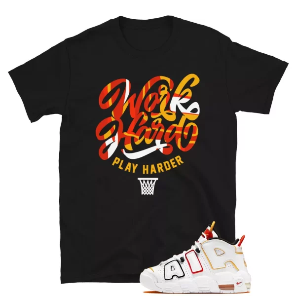 Play Harder Sneaker Shirt to Match Air More Uptempo Raygun Jezsport.com