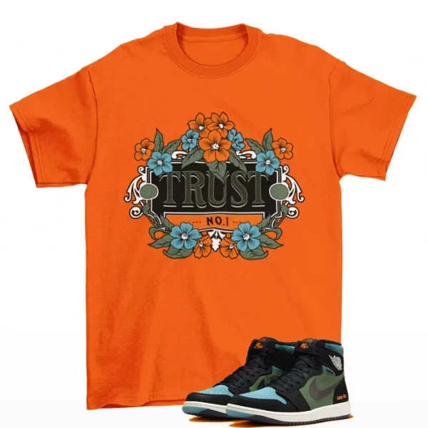 Trust Shirt Orange to Match Jordan 1 Element High OG Black Olive DB2889-003 Jezsport.com