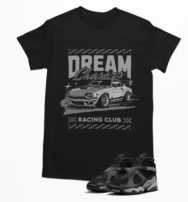 Dream Chasers Shirt to Match Jordan 8 Retro Winterized FD1334-001 Jezsport.com