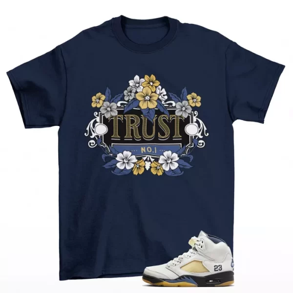 Trust Shirt to Match Jordan 5 Retro Dawn FZ5758-004 Jezsport.com