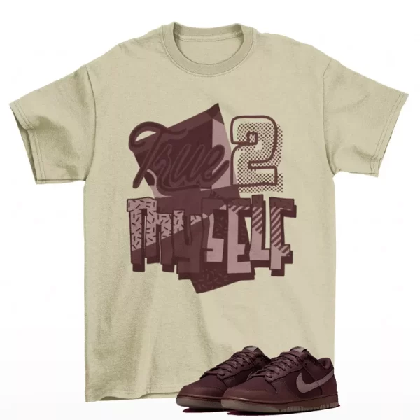 Stay True Shirt Tan to Match Dunk Low Premium Burgundy Crush FB8895-600 Jezsport.com