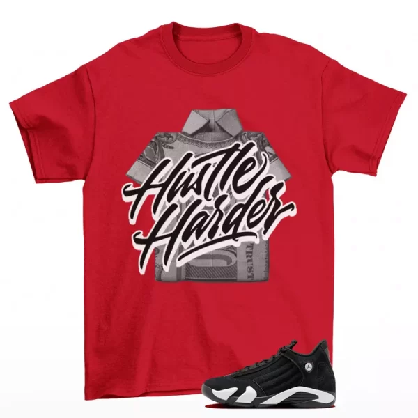 Sneaker Hustle Shirt Red to Match Jordan 14 Retro Black White 487471-016 Jezsport.com