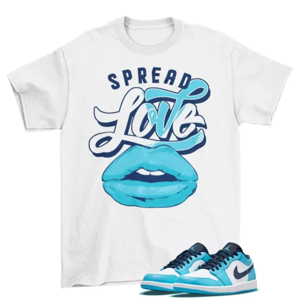 Spread Love Shirt to Match Air Jordan 1 Low Dark Powder Blue UNC / White Jezsport.com