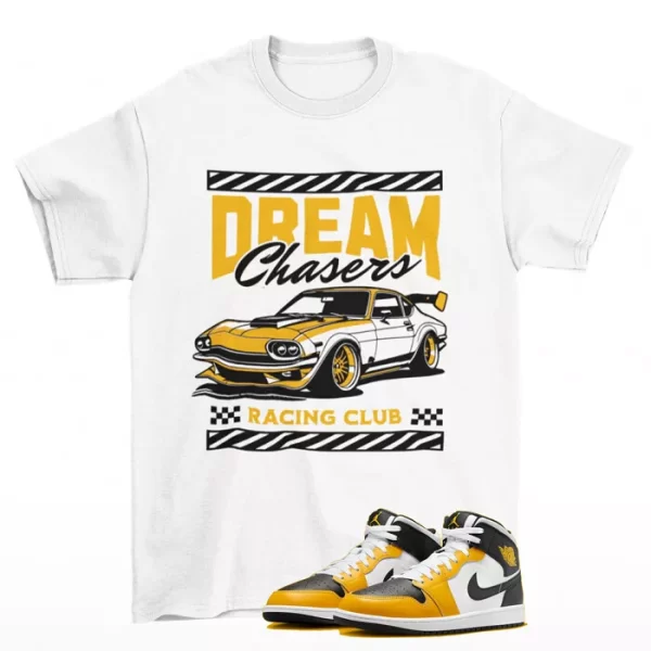 Dream Chaser Shirt White to Match Jordan 1 Mid Yellow Ochre DQ8426 701 Jezsport.com