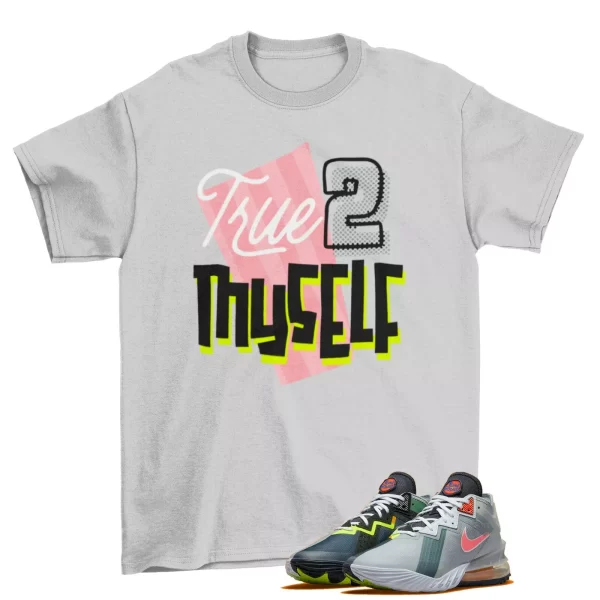 Stay True Sneaker Shirt to Match Lebron 18 Low Space Jam Bugs x Marvin Jezsport.com