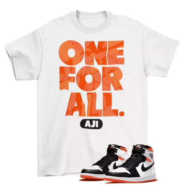 One For All Sneaker Shirt to Match Air Jordan 1 Electro Orange OG / White Jezsport.com