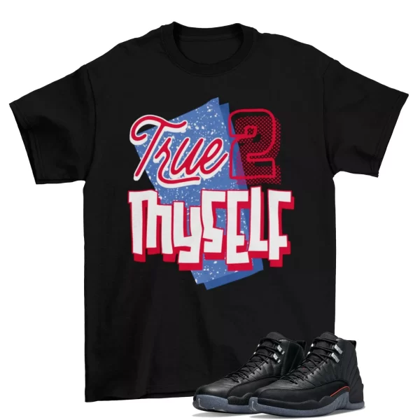 True To Myself Shirt to Match Air Jordan 12 Utility Grind DC1062-006 Jezsport.com