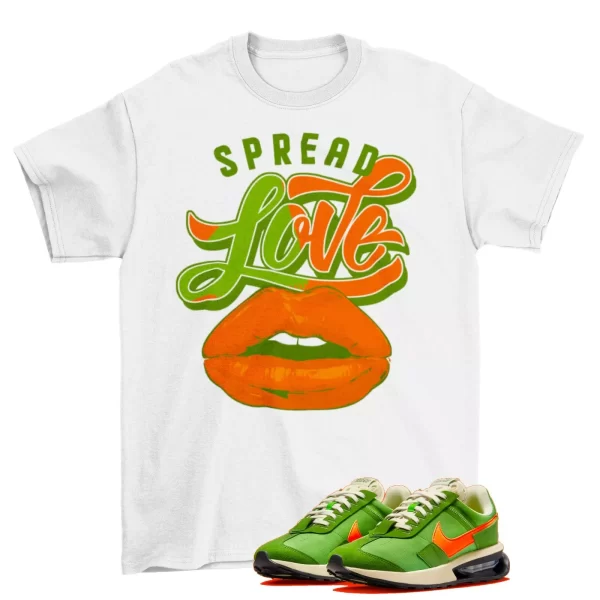 Spread Love Shirt to Match Air Max Pre Day Chlorophyll DC5330-300 Jezsport.com