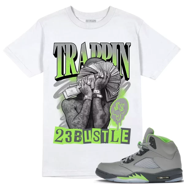 Shirt to Match Jordan 5 Green Bean 5s Sneaker 23Bustle - TRAPPIN Sneaker Tee Jezsport.com