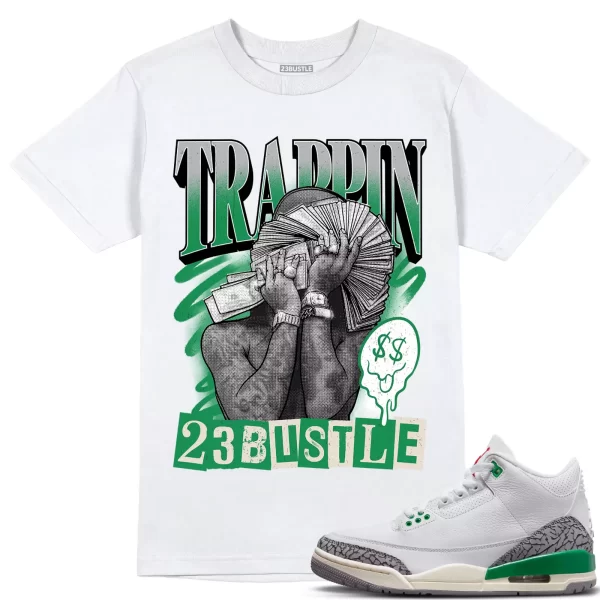 Shirt to Match Jordan 3 Lucky Green 3s Sneaker 23Bustle - TRAPPIN Sneaker Tee Jezsport.com