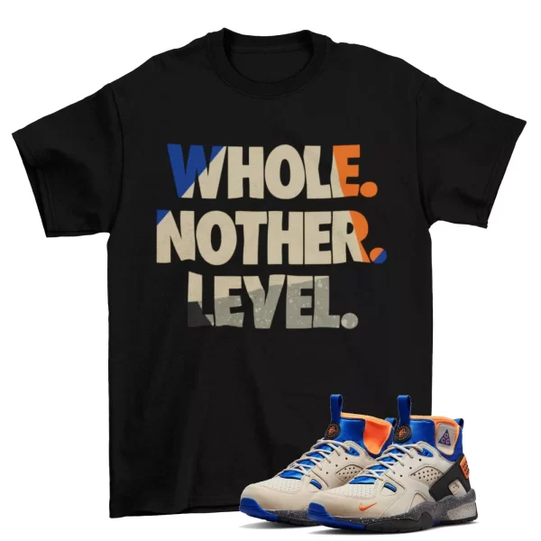 Whole Nother Level Shirt to Match ACG Air Mowabb OG Rattan Birch DC9554-200 Jezsport.com