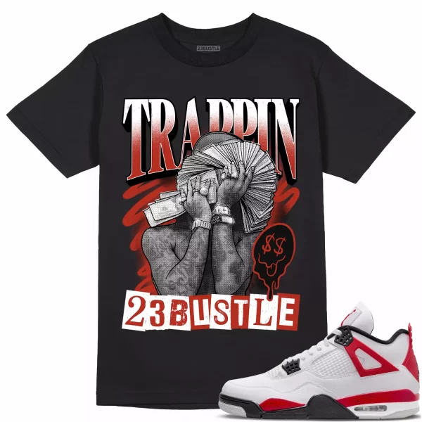 Shirt to Match Jordan 4 Red Cement 4s Sneaker 23Bustle - TRAPPIN Sneaker Tee Jezsport.com