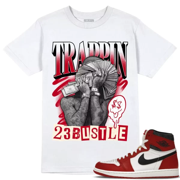 Shirt to Match Jordan 1 Lost And Found 1s Sneaker 23Bustle - TRAPPIN Tee Jezsport.com