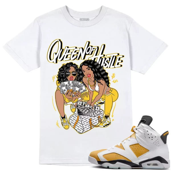 Shirt to Match Jordan 6 Yellow Ochre 6s Sneaker 23Bustle - Queen Of Hustle Tee Jezsport.com