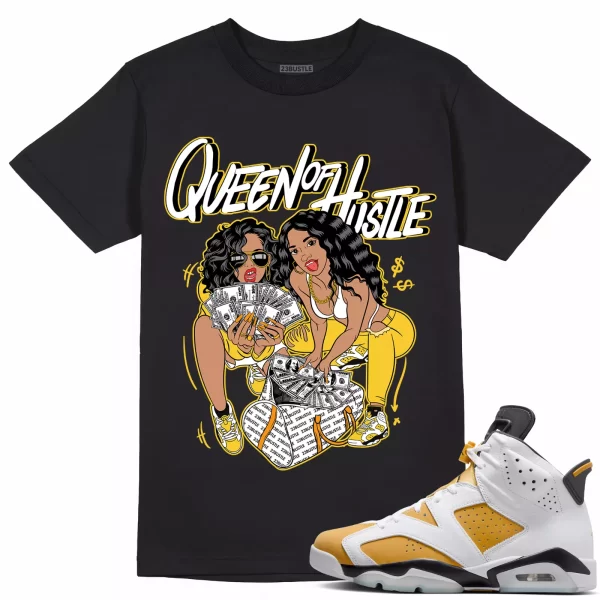 Shirt to Match Jordan 6 Yellow Ochre 6s Sneaker 23Bustle - Queen Of Hustle Tee Jezsport.com