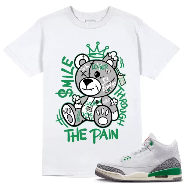 Shirt to Match Jordan 3 Lucky Green 3s Sneaker 23Bustle, Smile Through The Pain Jezsport.com