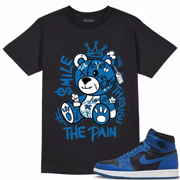 Shirt to Match Jordan 1 Dark Marina Blue 23Bustle Smile Through The Pain Jezsport.com